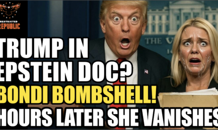 WTH!? Trump In Epstein Files? Bondi Bombshell! Hours Later She Vanishes Due To ‘Issue!’